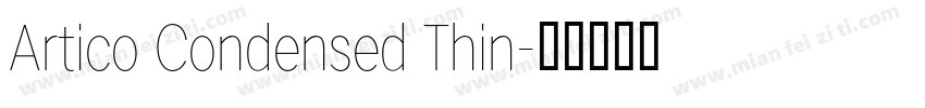 Artico Condensed Thin字体转换